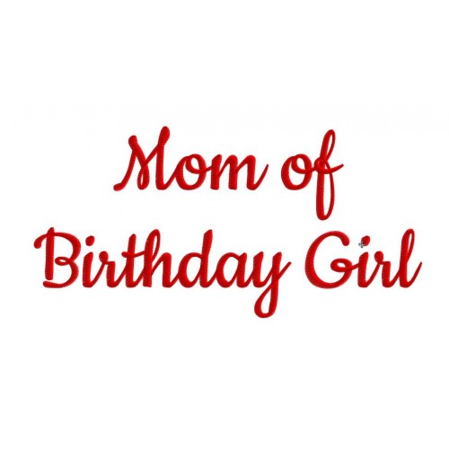 Файл вышивки Mom of Birthday Girl