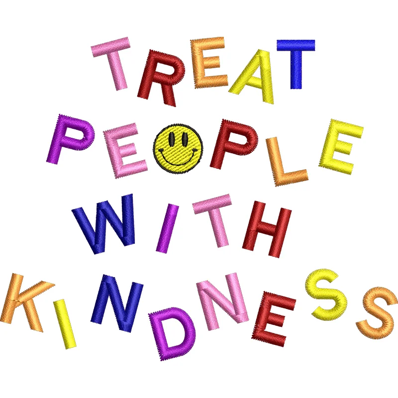 Treat people with kidness