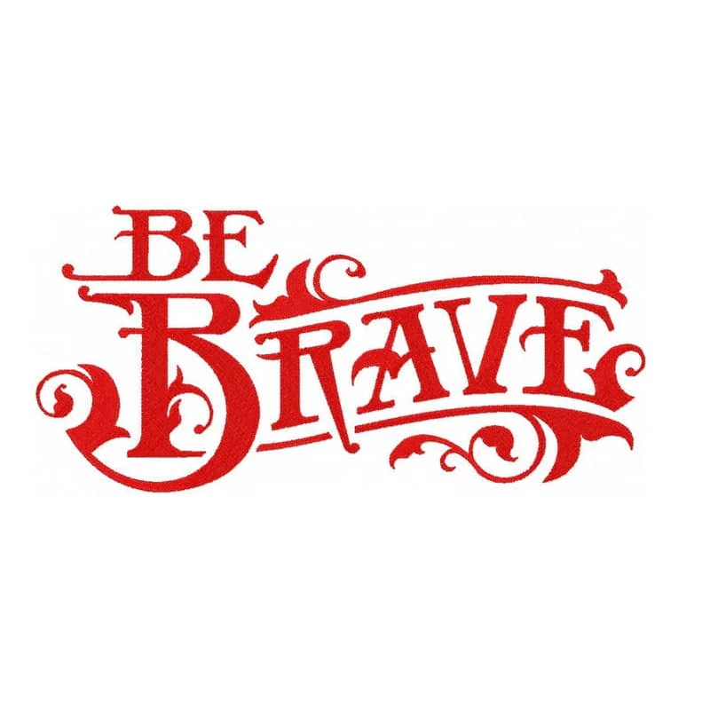 Be Brave