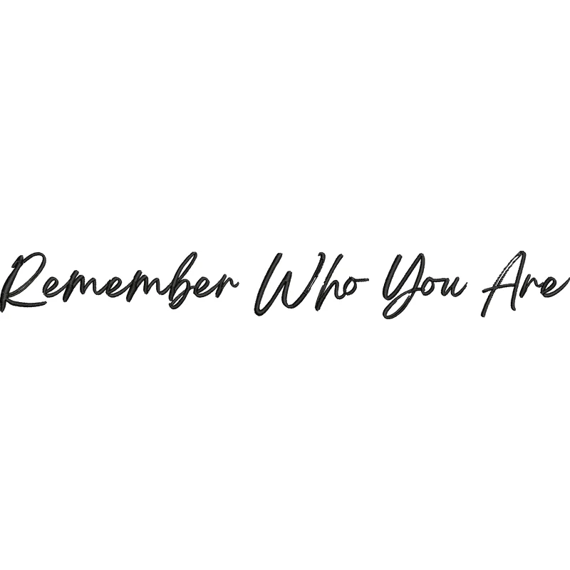 Remember who you are