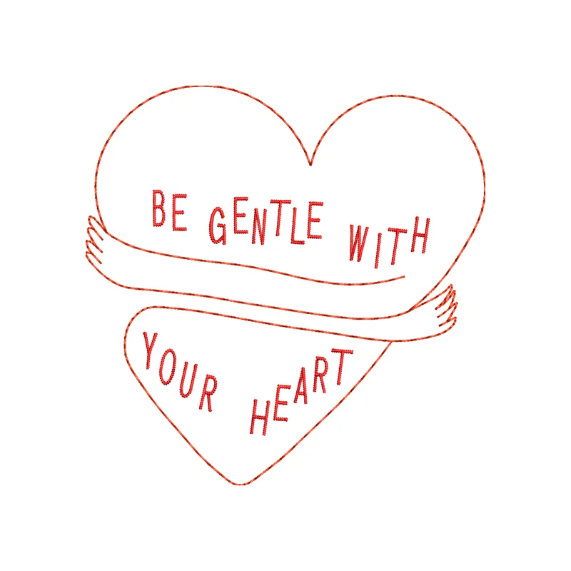 Be Gentle with Your Heart