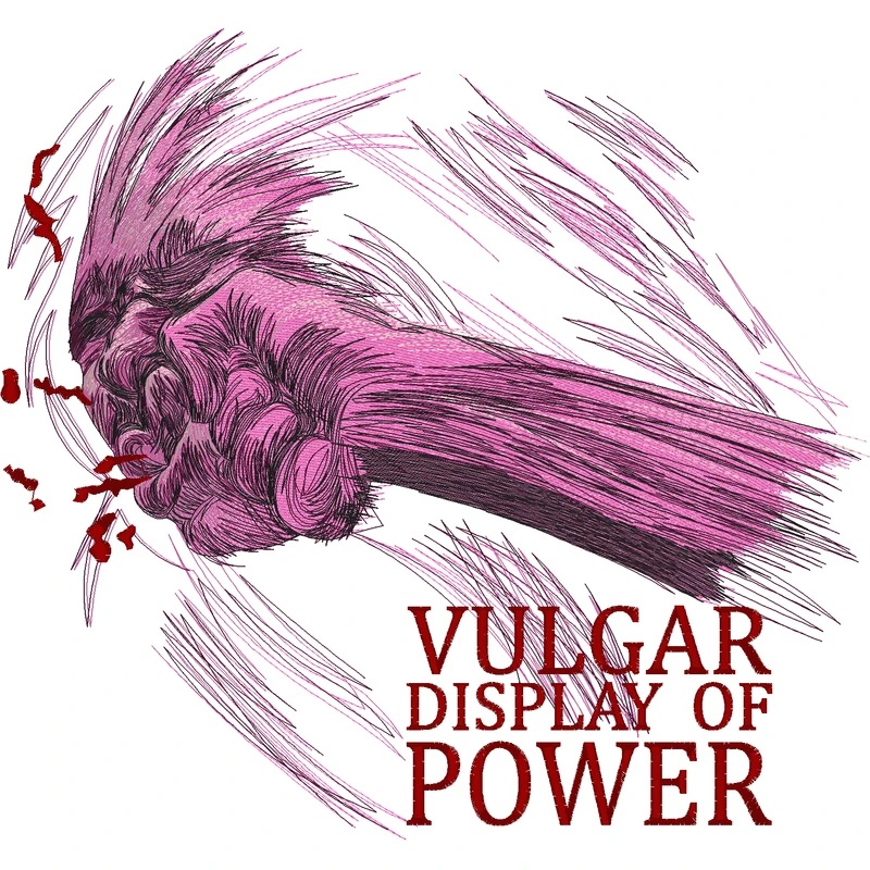 Vulgar Display of Power